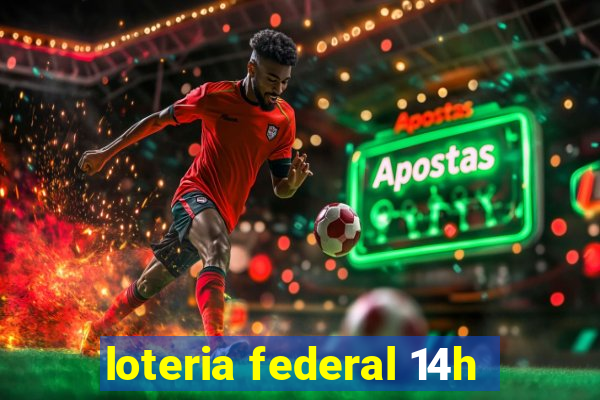 loteria federal 14h